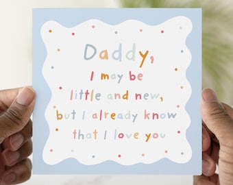 Daddy Birthday Card from Baby, New Dad Birthday Card, Cute Card from Newborn, I May Be Little and New, Birthday Card for Daddy