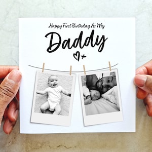 Personalised Photo First Birthday As My Daddy Printed Card - Add Your Own Photo - Daddy’s 1st Birthday Card - 1st Birthday As My Daddy