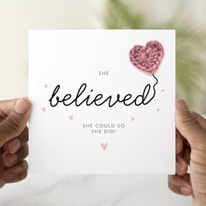 She Believed She Could So She Did Card - Handmade Crochet Heart - Congratulations Card - Congrats - Graduation Card - New Job - Leaving Card