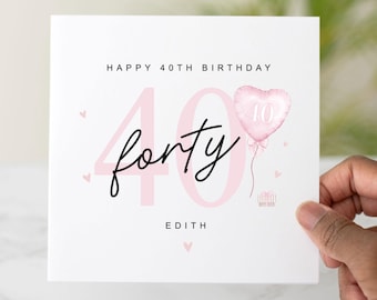 Personalised 40th Birthday Card - 40th Custom Card - Card For Sister, Auntie, Best Friend - 40th Birthday Card For Her