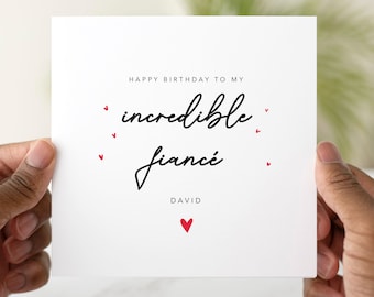 Personalised Fiancé Birthday Card - Birthday Card For Fiancé - Romantic Card For Husband To Be - Incredible Fiancé Customisable Card