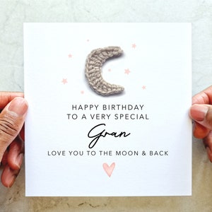 Gran Birthday Card - Handmade Crochet Moon - Birthday Card For Gran - Gran Keepsake Birthday Gift - Love You To The Moon And Back Card