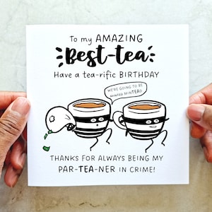 Tea Pun Bestie Birthday Card - Birthday Card For Best Friend - Funny Birthday Card For bestie - Joke Pun Card For Friend - Humour Card