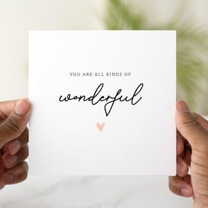 You Are All Kind Of Wonderful - Motivational Card - Positive Encouragement Card - Send Positive Wishes Card