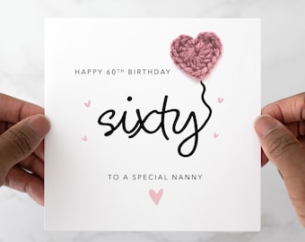 60th Nanny Birthday Card - Handmade Crochet Heart - 60th Birthday Card For Nanny - Special Nanny 60th Crochet Card - 60th Birthday Gift