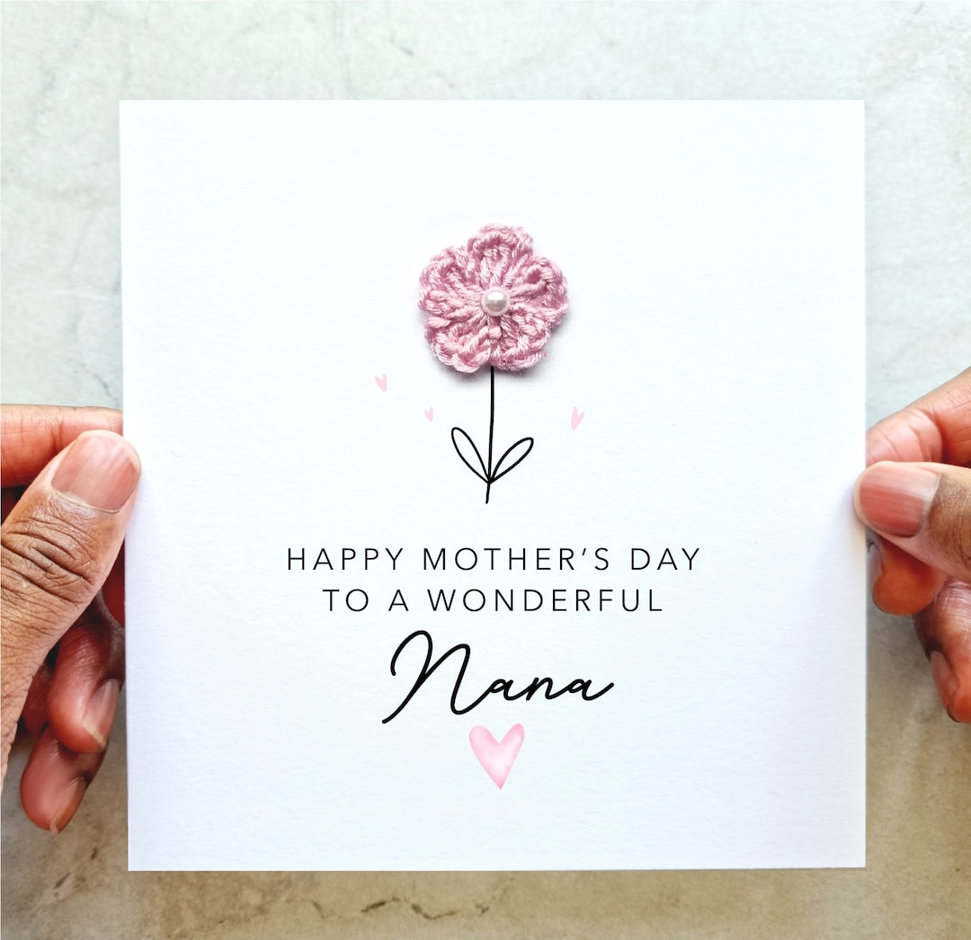 Flower Nana Mothers Day Card - Handmade Crochet Flower - Mother’s Day ...