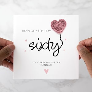 Personalised 60th Sister Birthday Card - Handmade Crochet Heart - 60th Birthday Card For Sister - 60th Special Sister Card - Keepsake Gift