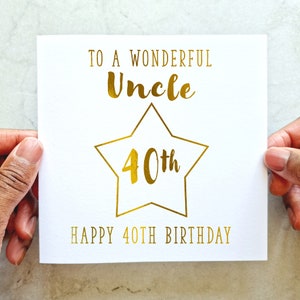 Uncle 40th Birthday Card - 40th Birthday Card For Uncle - Birthday Card For Him -  40th Uncle Birthday Card - Gold Foil Card - 40th