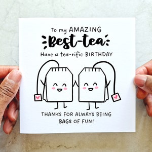 Tea Pun Bestie Birthday Card - Birthday Card For Best Friend - Funny Birthday Card For bestie - Joke Pun Card For Friend - Humour Card