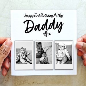 Personalised Photo First Birthday As My Daddy Printed Card - Add Your Own Photo - Daddy’s 1st Birthday Card - 1st Birthday As My Daddy