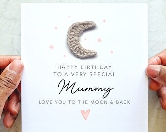Mummy Birthday Card - Handmade Crochet Moon - Birthday Card For Mummy - Mummy Keepsake Birthday Gift - Love You To The Moon And Back Card