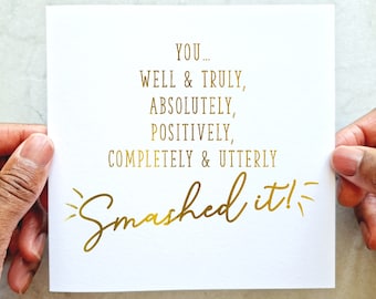 You Smashed It - Congratulations Card - A Levels Card - Graduation Card - Gold Foil