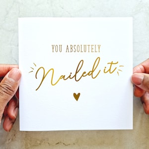 Nailed It - Congratulations Card - Graduation Card - New Job Card - Gold Foil Card