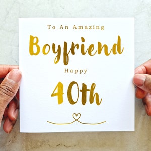 Boyfriend 40th Birthday Card - Boyfriend 40th Card - 40th Birthday Card For Boyfriend  - Gold foil  - 40th Boyfriend Special Birthday - 40th