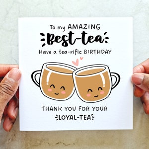 Tea Pun Bestie Birthday Card - Birthday Card For Best Friend - Funny Birthday Card For bestie - Joke Pun Card For Friend - Humour Card