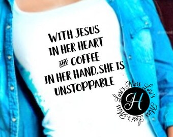 With Jesus in her heart and her coffee in her hand SVG DFX Cut file Cricut explore file vinyl cameo Commercial use
