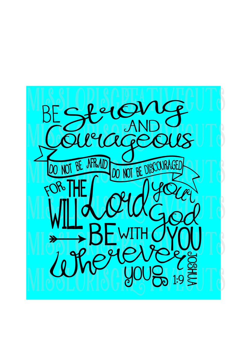 Download Joshua 1:9 Be strong and courageous scripture SVG Cut file ...