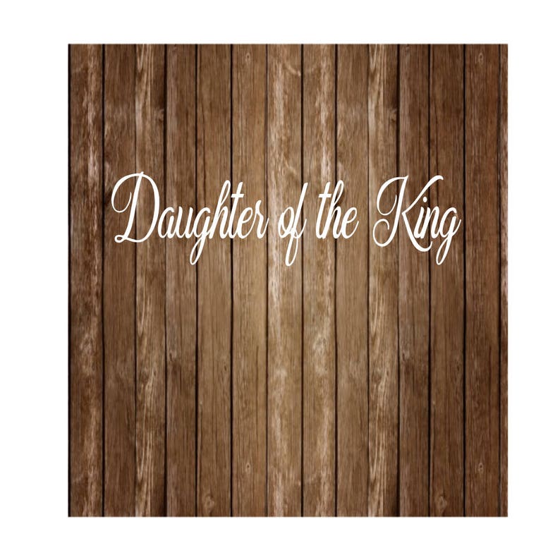 Download Daughter of the King Svg Png Pdf Eps Dfx Scripture svg | Etsy