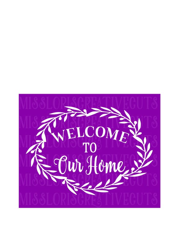 Free Free 254 Welcome To Our New Home Svg SVG PNG EPS DXF File