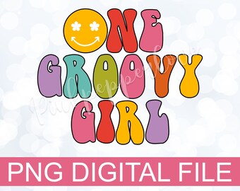 One Groovy Girl png, One Groovy sublimation, Retro png, One groovy Written, One Groovy baby, commercial use, digital file.