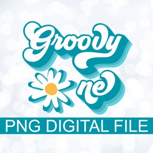 One Groovy png, One Groovy Blue, One Groovy sublimation, One groovy Birthday, One groovy Written, One Groovy baby