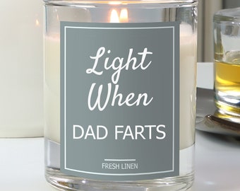 Light When Dad Farts - Funny Gift - Scented Candle - 30cl - Gifts For Dad, Mum, Him, Her, Birthday, Christmas
