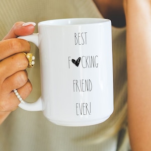 Best Fucking Friend Ever, Custom Mug, Friendship Mug, Best Friend Gift, Bestie Mug, Gift for Best Friend, Custom Friend Mug, BFF Mug