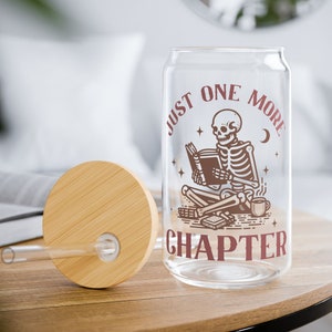 Just One More Chapter Glass Can 16oz With Bamboo Lid and Straw, Book Lover Gift, Skeleton Iced Coffee Glass, Reader Gift, Book Club Gifts