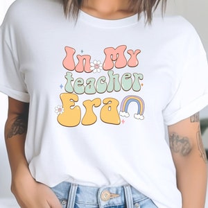 In My Teacher Era Shirt, Retro Teacher Era Shirt, First Grade Teacher, Back to School Tee for Teacher, Gift for Teacher Teacher Appreciation