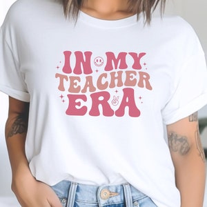 In My Teacher Era Shirt, Teacher Era Shirt, First Grade Teacher, Back to School, Cute Tee for Teacher, Gift for Teacher Teacher Appreciation