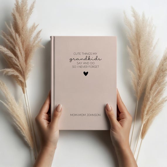 Cute Things My Grandkids Say Journal-Grandparents Journal For Grandma-Gift From Grandkids-Mothers Day Gift For Grandma-Grandmother Notebook