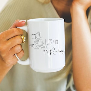 F*ck Off I'm Reading Mug, BookTok Mug, Book Lover Gift, Sexy Book Club, Funny Profanity Gift for Book lover, Romance Books, Book Club Gift