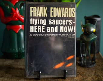 Flying Saucers - Here and Now! by Frank Edwards 1967 hardcover UFO book