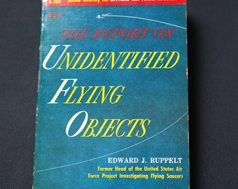 The Report on Unidentified Flying Objects by Edward J Ruppelt