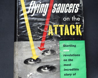 Flying Saucers on the Attack by Harold T Wilkins