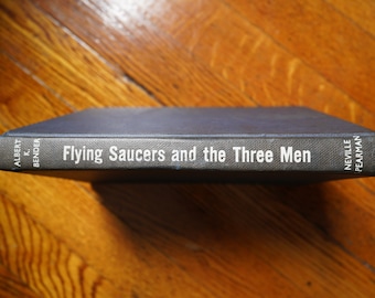 Flying Saucers and the Three Men by Albert K Bender
