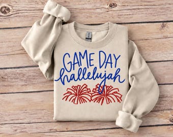 Game Day Hallelujah  Sweater, Game Day, Football Cheer Season Sweater, Team Sweater,  Game Day Sweater, Cheering, Cheerleader.