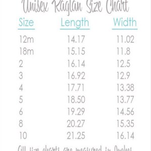 May include: Unisex raglan size chart with measurements in inches for sizes 12m to 10. The chart shows the length and width of each size.