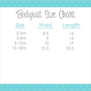May include: Bodysuit Size Chart with measurements for waist and length in inches. Sizes include 0-3m, 3-6m, 6-12m, and 12-18m.
