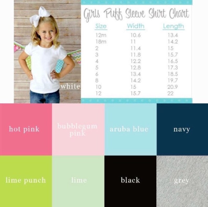 May include: Chart showing sizes and measurements for girls' puff sleeve shirts. The chart includes sizes from 12 months to 12 years, with corresponding width and length measurements in inches. The chart is displayed against a background of colourful swatches, including hot pink, bubblegum pink, aruba blue, navy, lime punch, lime, black, and grey.