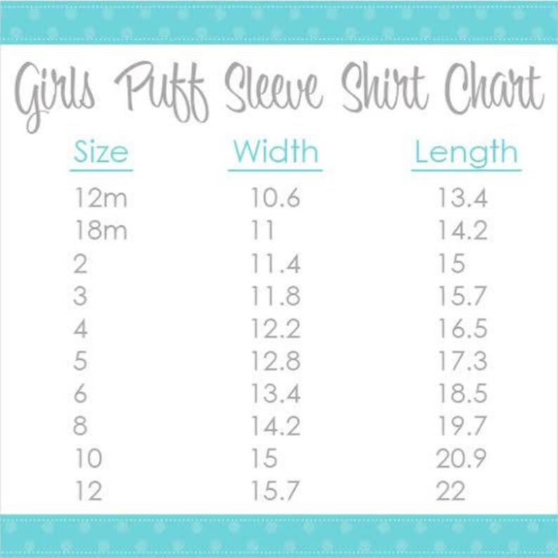 May include: A chart showing the width and length measurements in inches for girls' puff sleeve shirts in sizes 12 months to 12.