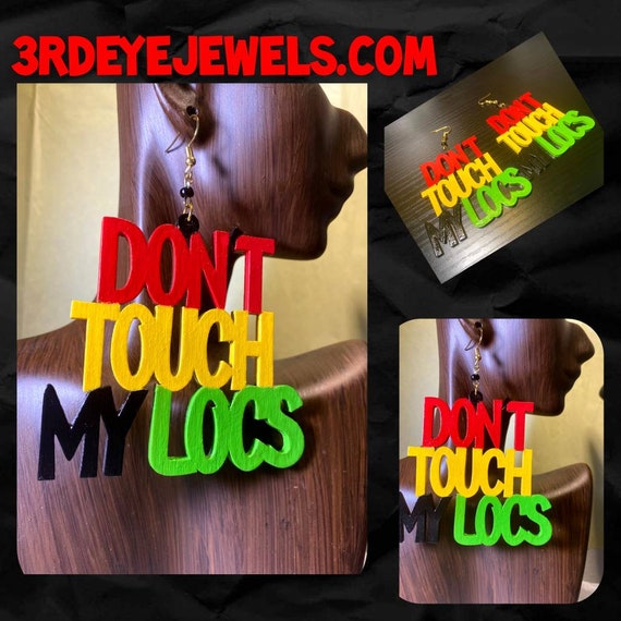 Hand Painted Statement Earrings:  Don't Touch My LOCS