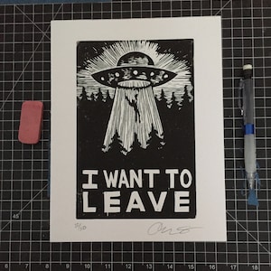 I want to leave UFO alien abduction lpotl signed block print sci fi rectal probe