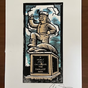 Jebediah, Springfield “a noble spirit embiggins, the smallest man“ the Simpsons hand, pulled block print, signed by the artist