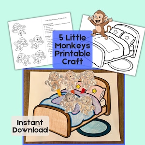 May include: A printable craft featuring five monkey puppets jumping on a bed. The image includes a finished craft, a coloring page, and instructions. Text on the image reads "5 Little Monkeys Printable Craft" and "Instant Download".