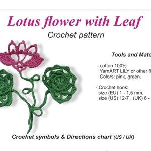 May include: A crochet pattern for a lotus flower with leaves. The image shows a finished crochet lotus flower in pink and green, with the text "Lotus flower with Leaf Crochet pattern". The pattern includes tools and materials.