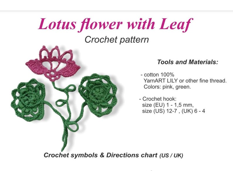 May include: A crochet pattern for a lotus flower with leaves. The image shows a finished crochet lotus flower in pink and green, with the text "Lotus flower with Leaf Crochet pattern". The pattern includes tools and materials.