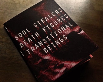 Soul Stealers/Death Figures/Transitional Beings - an Art Zine on Death Spirits