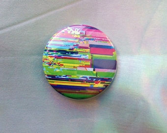 Glitch Art Pin, 1 1/2 in Diameter