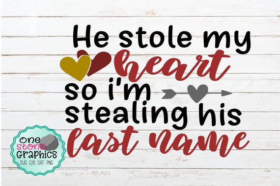 Download Wedding Svgwedding Svgshe Stole My Heart So I M Stealing Etsy